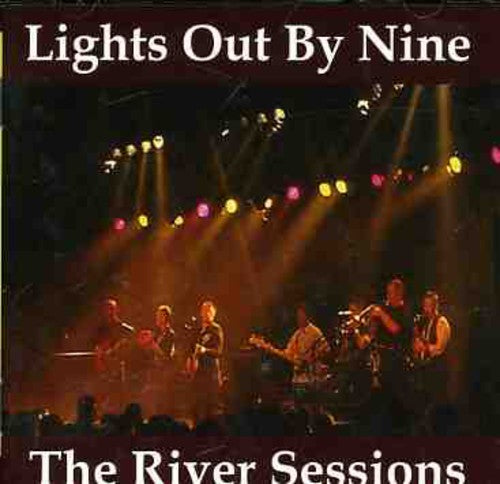 Lights Out by Nine: River Sessions