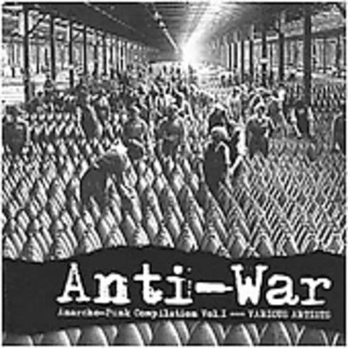 Anti-War: Anarcho-Punk Compilation 1 / Various: Anti-war: Anarcho-Punk Compilation, Vol. 1