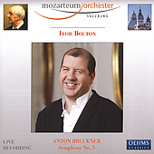 Bruckner / Bolton / Mozarteum Orchestra Salzburg: Symphony 5 in B-Flat Major