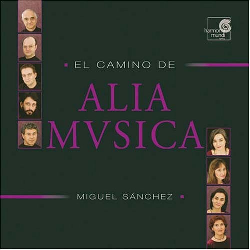 Alia Musica / Sanchez: Camino de Alia Musica