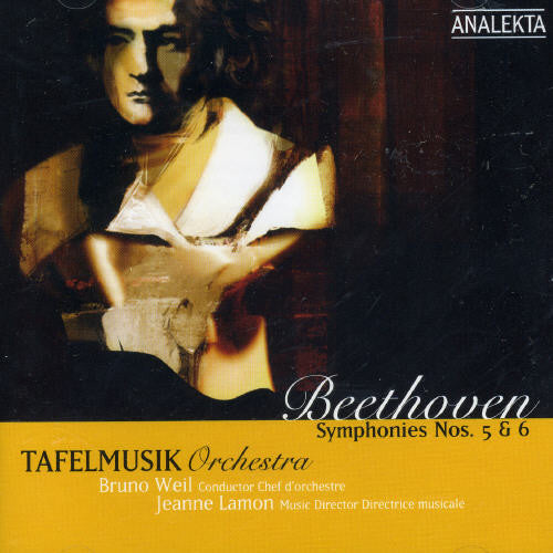 Beethoven / Weil / Lamon / Tafelmusik Orchestra: Symphonies 5 & 6