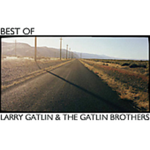 Gatlin, Larry / Gatlin Brothers: Best of