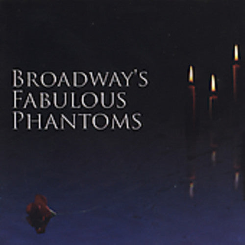 Broadways Fabulous Phantoms / Various: Broadway's Fabulous Phantoms