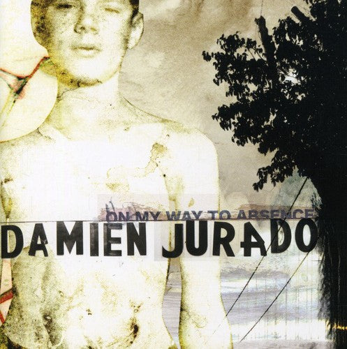 Jurado, Damien: On My Way to Absence