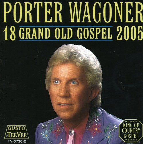 Wagoner, Porter: 18 Grand Old Gospel 2005