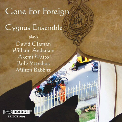 Claman / Anderson / Naito / Cygnus Ensemble: Gone for Foreign