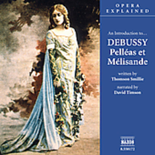 Debussy / Timson: Introduction to Debussy: Pelleas Et Melisande