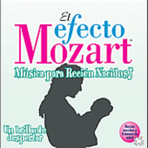 Efecto Mozart: Musica Para Recien Nacidos / Var: Efecto Mozart: Musica Para Recien Nacidos / Various