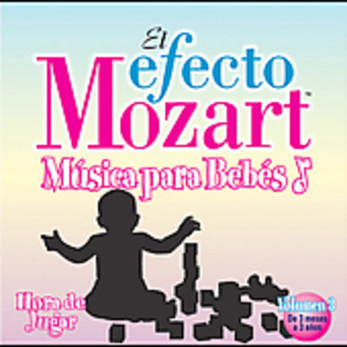 Efecto Mozart: Musica Para Bebes 3 / Various: Efecto Mozart: Musica Para Bebes 3 / Various