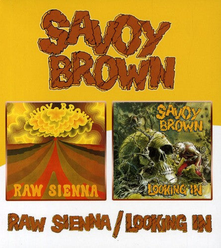 Savoy Brown: Raw Sienna/Looking In