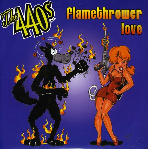 440's: Flamethrower Love