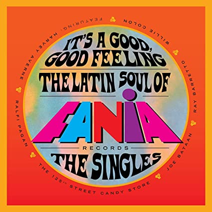 It's a Good Good Feeling: Latin Soul of Fania / Va: It's A Good, Good Feeling: The Latin Soul Of Fania Records (Various Ar tists)