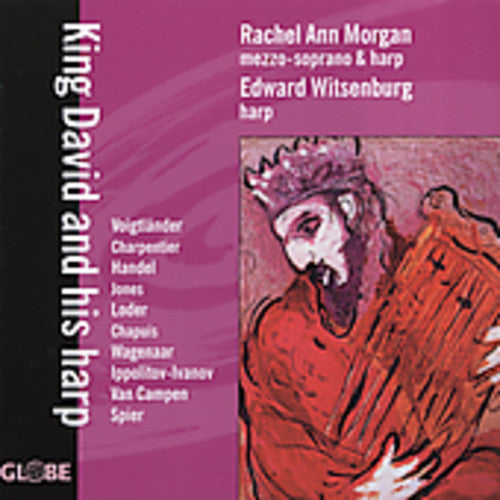 Morgan, Rachel Ann / Witsenburg, Edward: King David & His Harp