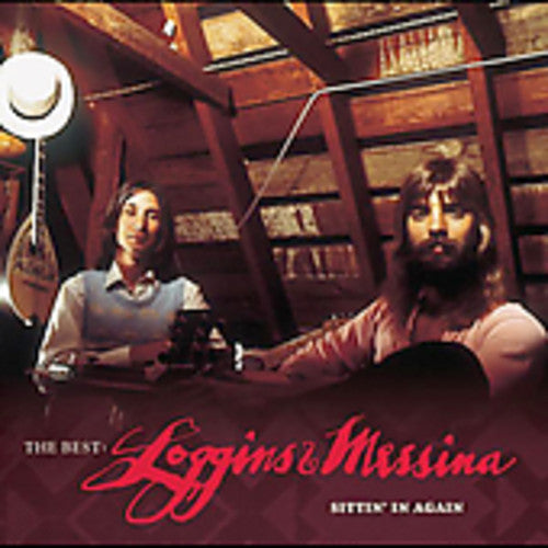 Loggins & Messina: The Best: Loggins and Messina - Sittin' In Again