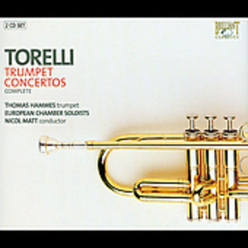 Torelli / Hammes / Leiner / Matt: Complete Trumpet Concertos