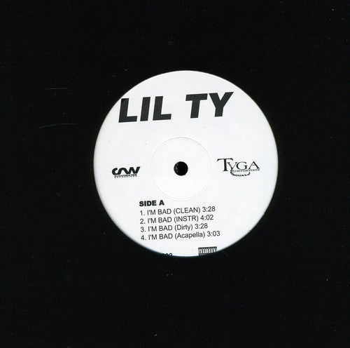 Lil Ty: I'm Bad (X4) / Where My Ballaz (X4)