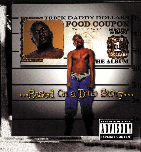 Trick Daddy: Based on a True Story