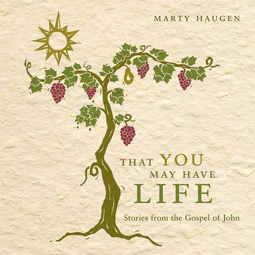 Haugen, Marty: That You May Have Life