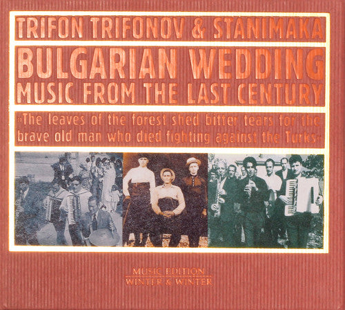 Trifonov, Trifon / Stanimaka: Bulgarian Wedding Music from the Last Century