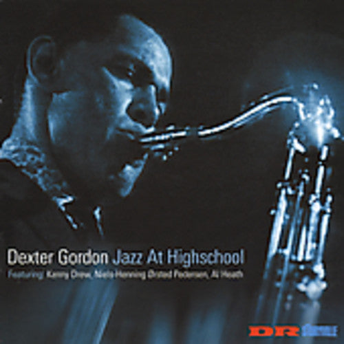 Gordon, Dexter: Jazz at Highschool