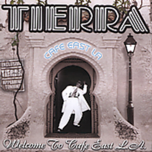 Tierra: Welcome to Cafe East la