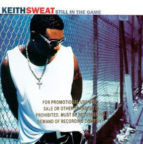 Sweat, Keith: Still In The Game