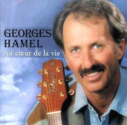 Hamel, Georges: Au Coeur de la Vie