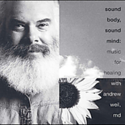 Weil, Andrew: Sound Body, Sound Mind