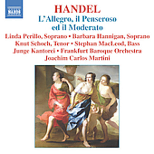 Handel / Perillo / Hannigan / Schoch / Martini: L'allegro Il Penseroso Ed Il Moderato