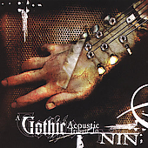 Gothic Acoustic Tribute to Nine Inch Nails / Var: Gothic Acoustic Tribute To Nine Inch Nails