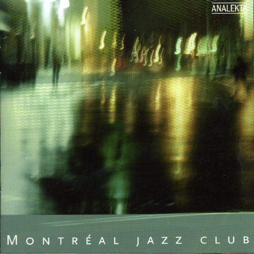 Montreal Jazz Club / Various: Montreal Jazz Club