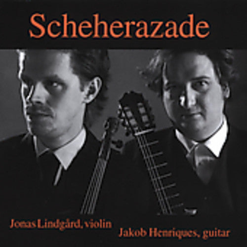 Dieupart / Paganini / Lindgard / Henriques: Scheherazade: Arrangements for Violin & Guitar