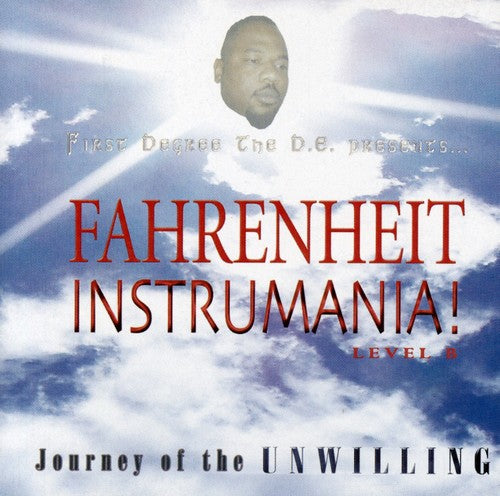 First Degree the D.E.: Fahrenheit Instramania Level B: Journey Of The Unwilling