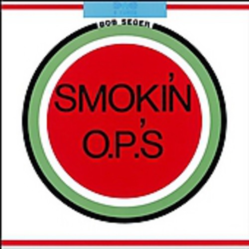 Seger, Bob: Smokin Op's