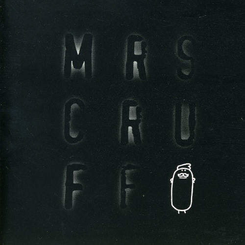 Mr Scruff: Mrs Cruff