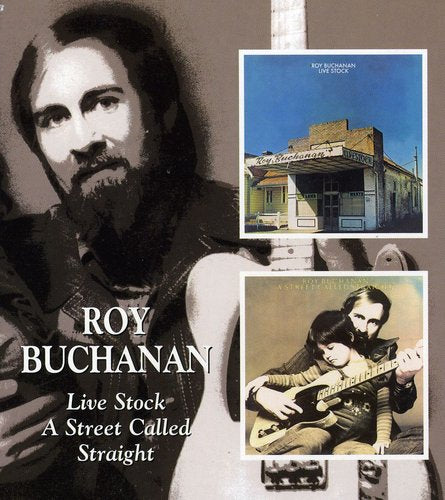 Buchanan, Roy: Live Stock: A Street Called Straight
