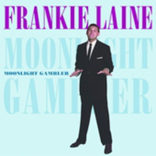 Laine, Frankie: Moonlight Gambler