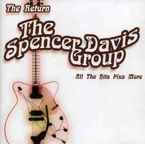 Davis, Spencer Group: Return All the Hits Plus More