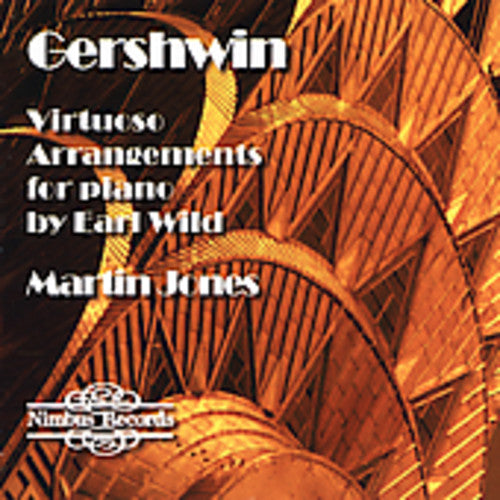 Gershwin / Wild / Jones: Virtuoso Arrangements By Earl Wild