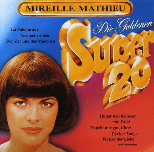 Mathieu, Mireille: Die Goldenen Super 20 (Deutche Collection)