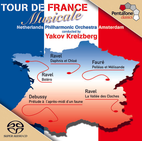 Ravel / Faure / Debussy / Kreizberg: Tour de France Musicale