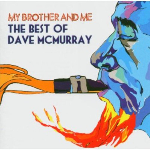 McMurray, Dave: My Brother & Me-Best of Dave McMurray