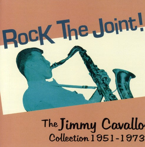 Cavallo, Jimmy: Rock The Joint! The Jimmy Cavallo Collection 1951-73