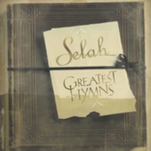 Selah: Greatest Hymns