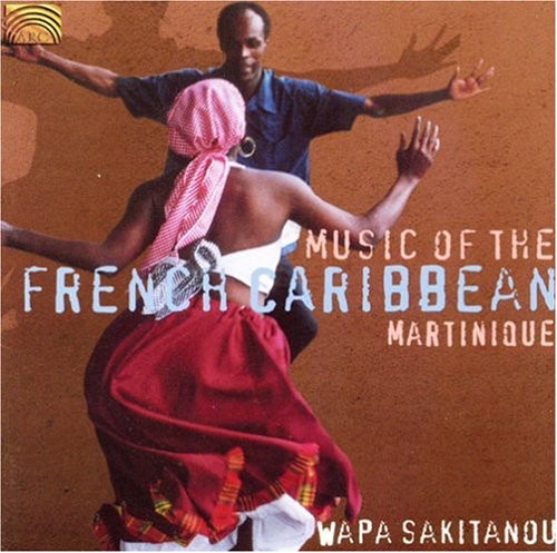 Sakitanou, Wapa: Music of the French Caribbean: Martinique