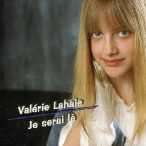 Laheie, Valerie: Je Serai la