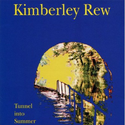 Rew, Kimberly: Tunnel Into Summer