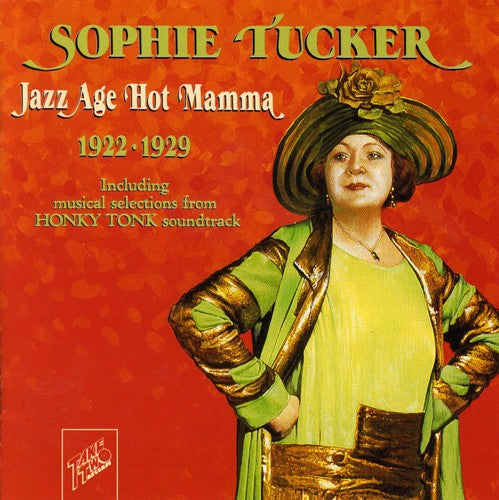 Tucker, Sophie: Jazz Age Hot Mamma 1922-1929