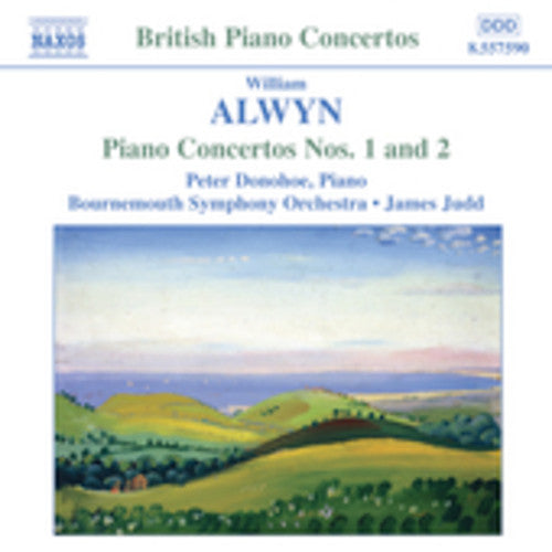 Alwyn / Donohoe / Judd / Bournemouth So: Piano Concertos 1 & 2