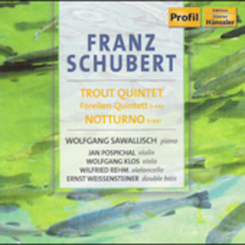 Schubert / Sawallisch / Popsichal / Klos / Rehm: Trout Quintet / Notturno